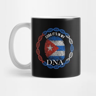 Cuba Its In My DNA - Gift for Cuban From Cuba Mug